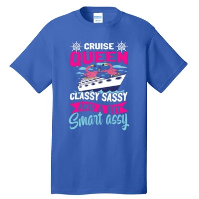 Funny Cruising Cruise Queen Classy Sassy Smart Assy Gift Tall T-Shirt