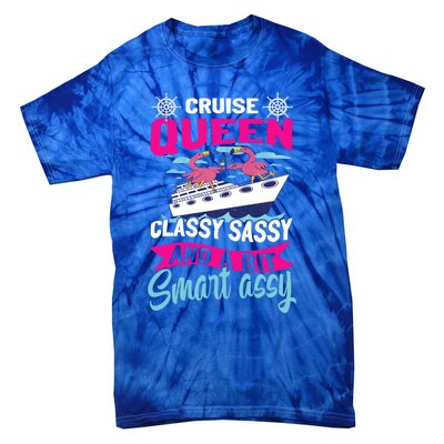 Funny Cruising Cruise Queen Classy Sassy Smart Assy Gift Tie-Dye T-Shirt