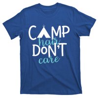 Funny Camping Cute Gift Camp Hair Dont Care Camping Gift T-Shirt