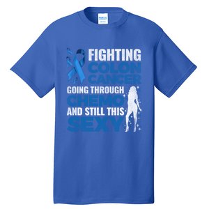 Fun Colon Cancer Awareness Colonoscopy Warrior Survivor Gift Great Gift Tall T-Shirt