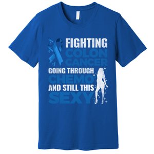 Fun Colon Cancer Awareness Colonoscopy Warrior Survivor Gift Great Gift Premium T-Shirt