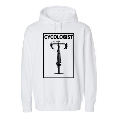 Funny Cycologist Cyclist Bike Lover Biking Cycling Gift Garment-Dyed Fleece Hoodie