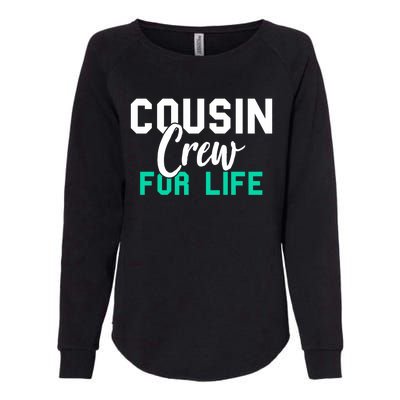 Funny Cousin Crew Big Cousin Crew For Life Big Cousin Crew Gift Womens California Wash Sweatshirt