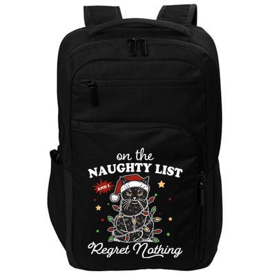 Funny Christmas Cat On The Naughty List And I Regret Nothing Impact Tech Backpack