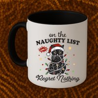 Funny Christmas Cat On The Naughty List And I Regret Nothing Mug