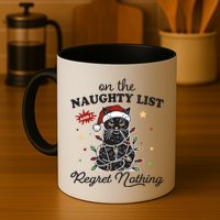 Funny Christmas Cat On The Naughty List And I Regret Nothing Mug