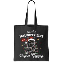 Funny Christmas Cat On The Naughty List And I Regret Nothing Bag