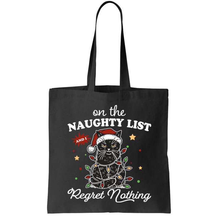 Funny Christmas Cat On The Naughty List And I Regret Nothing Bag