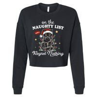 Funny Christmas Cat On The Naughty List And I Regret Nothing Cropped Pullover Crew