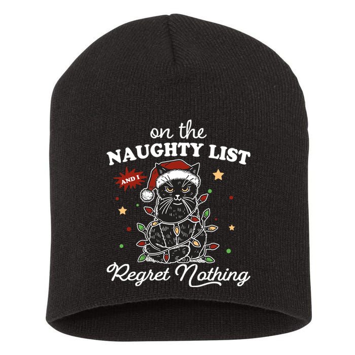 Funny Christmas Cat On The Naughty List And I Regret Nothing Short Acrylic Beanie