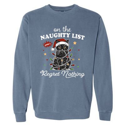 Funny Christmas Cat On The Naughty List And I Regret Nothing Garment-Dyed Sweatshirt