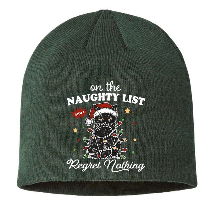 Funny Christmas Cat On The Naughty List And I Regret Nothing Sustainable Beanie
