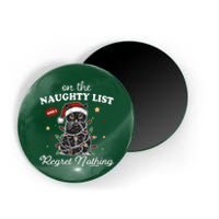 Funny Christmas Cat On The Naughty List And I Regret Nothing Magnet