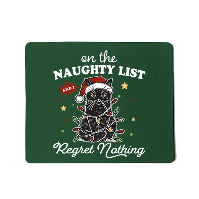 Funny Christmas Cat On The Naughty List And I Regret Nothing Mousepad