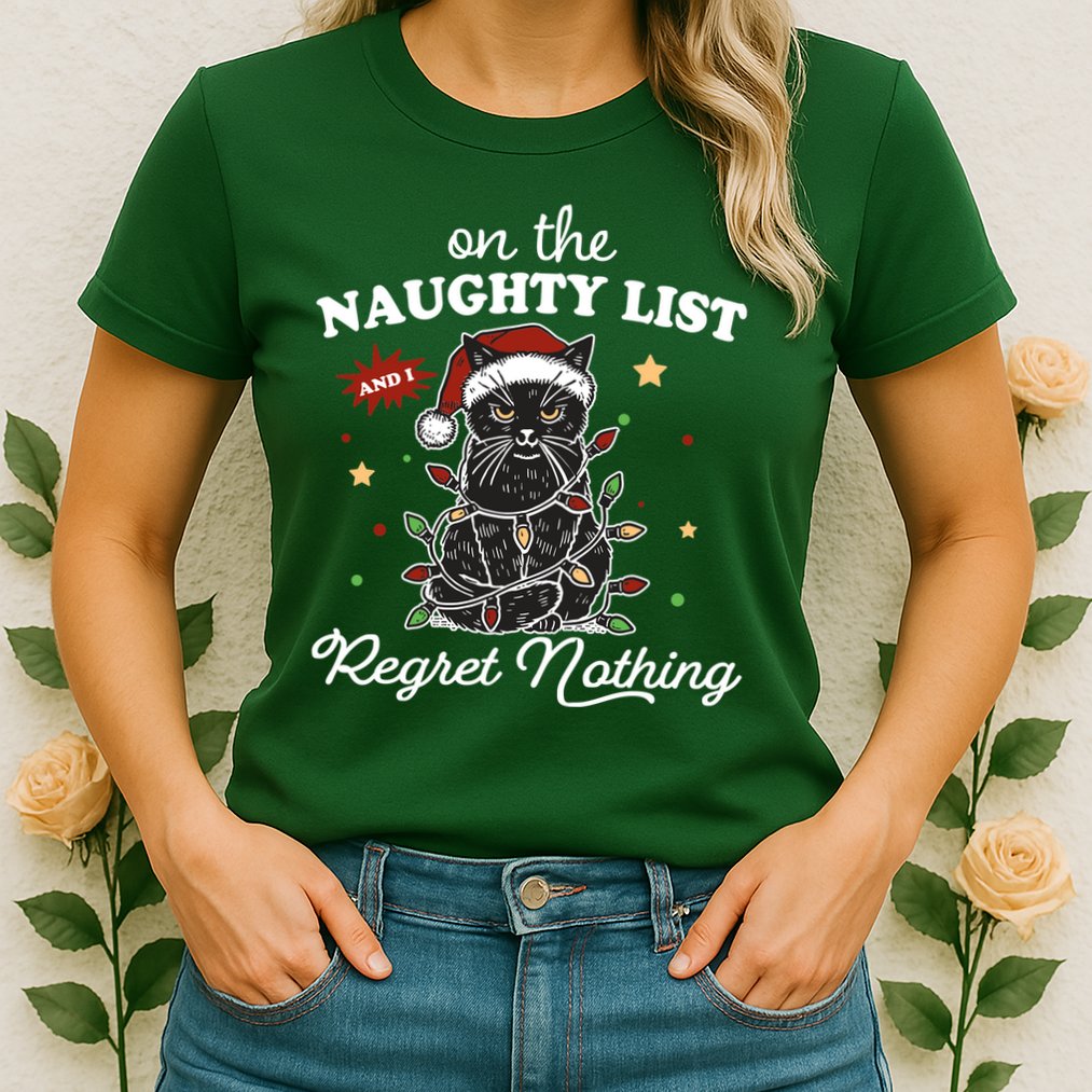 Funny Christmas Cat On The Naughty List And I Regret Nothing Womens T-Shirt