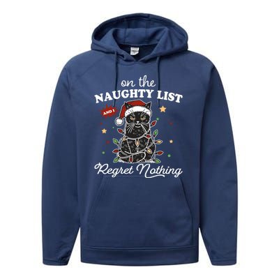 Funny Christmas Cat On The Naughty List And I Regret Nothing Performance Fleece Hoodie