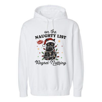 Funny Christmas Cat On The Naughty List And I Regret Nothing Garment-Dyed Fleece Hoodie