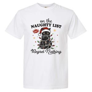 Funny Christmas Cat On The Naughty List And I Regret Nothing Garment-Dyed Heavyweight T-Shirt