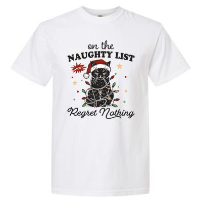 Funny Christmas Cat On The Naughty List And I Regret Nothing Garment-Dyed Heavyweight T-Shirt