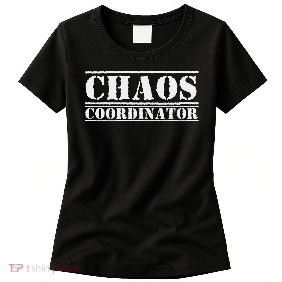 Funny Chaos Coordinator Teacher, Mom & Parents Womens T-Shirt