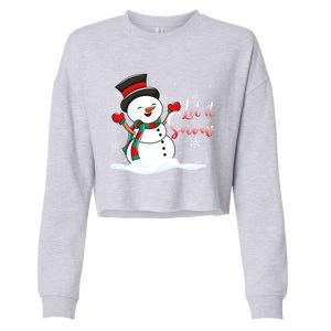 Family Clothing: Christmas Snow Let It Snow Funny Gift Cropped Pullover Crew