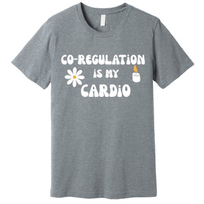 Flower Candle Co Regulation Is My Cardio Premium T-Shirt