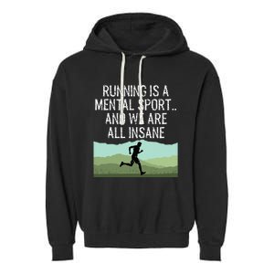 Funny Cross Country Running Is Insane Garment-Dyed Fleece Hoodie