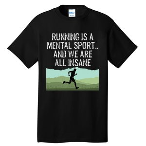 Funny Cross Country Running Is Insane Tall T-Shirt