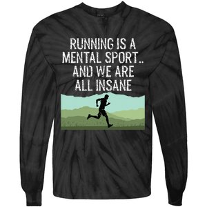 Funny Cross Country Running Is Insane Tie-Dye Long Sleeve Shirt