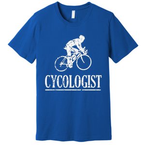 Funny Cycologist Cycling Biking Saying Premium T-Shirt