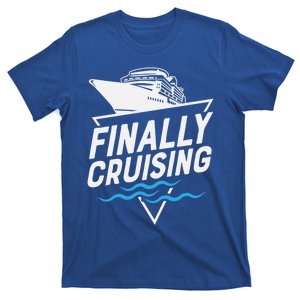 Finally Cruising Cruise Ship Family Vacation Gift T-Shirt