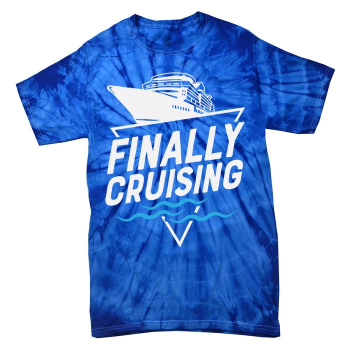 Finally Cruising Cruise Ship Family Vacation Gift Tie-Dye T-Shirt