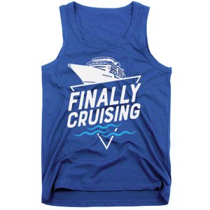 Finally Cruising Cruise Ship Family Vacation Gift Tank Top