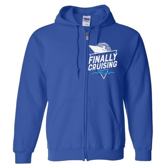 Finally Cruising Cruise Ship Family Vacation Gift Full Zip Hoodie