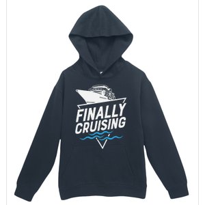 Finally Cruising Cruise Ship Family Vacation Gift Urban Pullover Hoodie