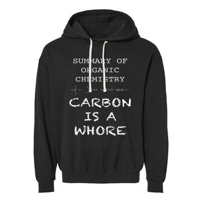 Funny Chemistry Carbon Is A Whore Funny Nerd Chemistry Garment-Dyed Fleece Hoodie