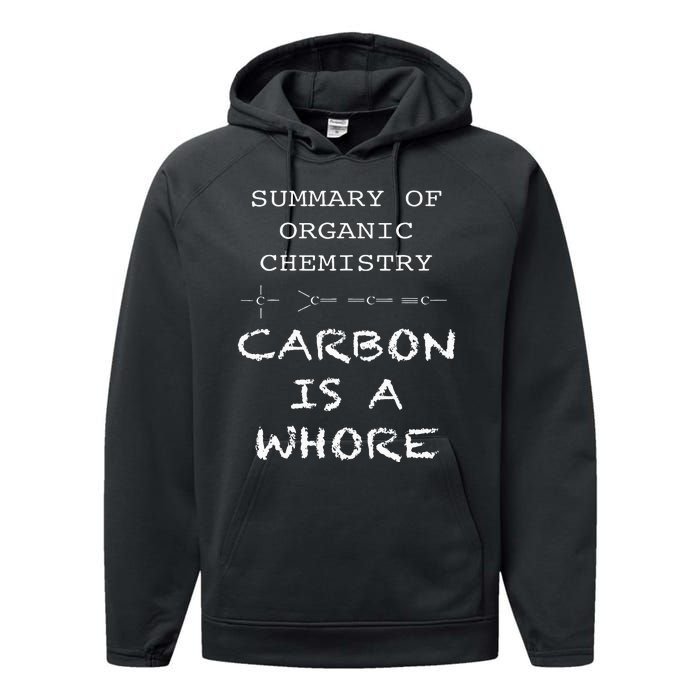 Funny Chemistry Carbon Is A Whore Funny Nerd Chemistry Performance Fleece Hoodie