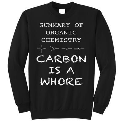 Funny Chemistry Carbon Is A Whore Funny Nerd Chemistry Sweatshirt