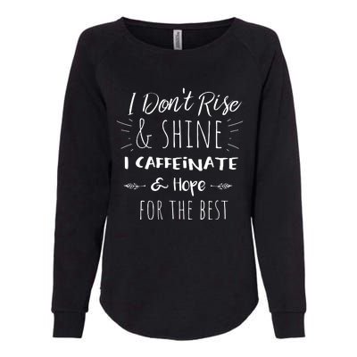 Funny Coffee Coffee Lover Saying Gift For Her Mom Wine Womens California Wash Sweatshirt