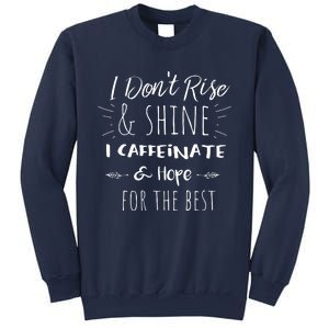 Funny Coffee Coffee Lover Saying Gift For Her Mom Wine Sweatshirt