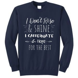 Funny Coffee Coffee Lover Saying Gift For Her Mom Wine Tall Sweatshirt