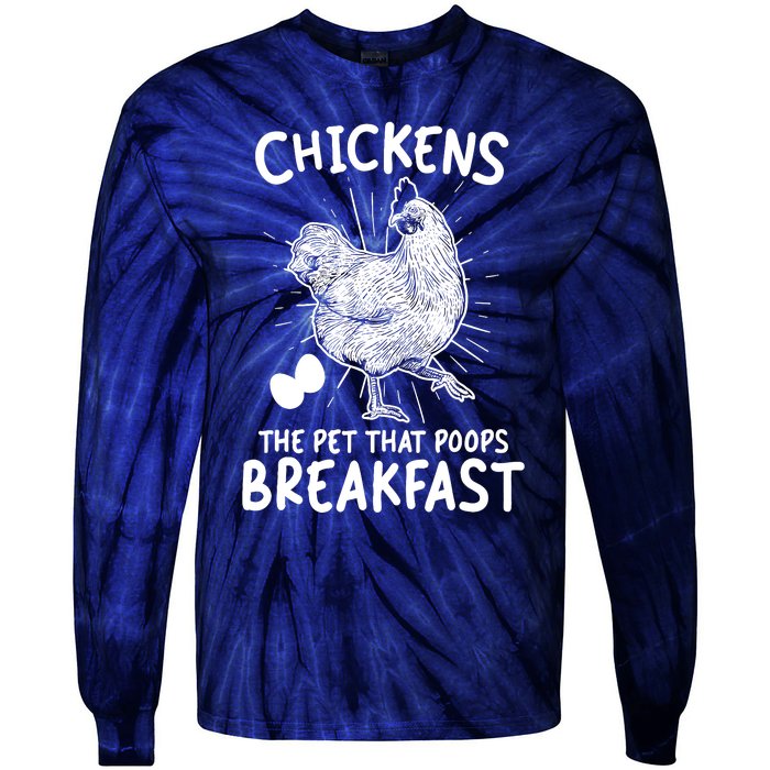 Funny Chicken Chicken The Pet That Poops Breakfast Tie-Dye Long Sleeve Shirt