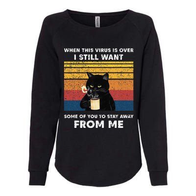 Funny Cat Cat When This Virus Is Over Black Cat Womens California Wash Sweatshirt