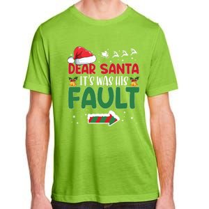 Funny Christmas Couples Gift Dear Santa It Was His Fault Gift Adult ChromaSoft Performance T-Shirt