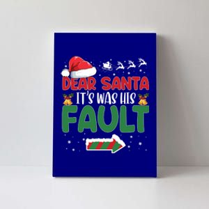 Funny Christmas Couples Gift Dear Santa It Was His Fault Gift Canvas