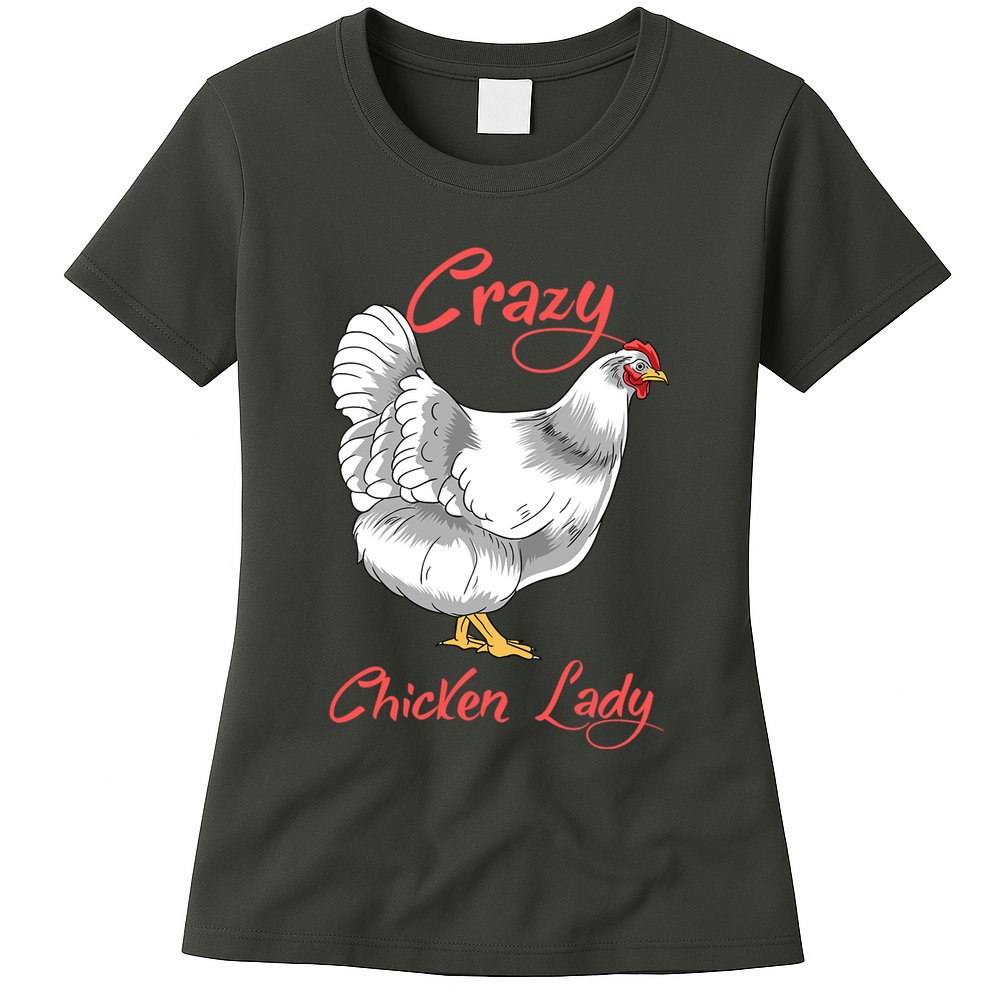 Funny Crazy Chicken Lady Gift Womens T-Shirt