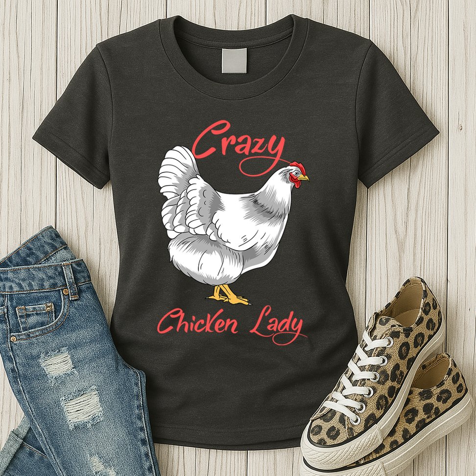 Funny Crazy Chicken Lady Gift Womens T-Shirt