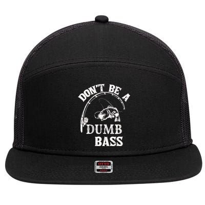 Fishing Clothes Carp Fishing Reel Pike Dont Be A Dumb Bass 7 Panel Mesh Trucker Snapback Hat