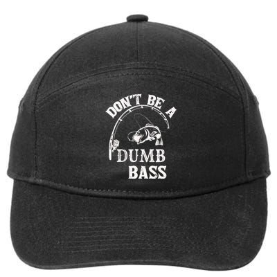 Fishing Clothes Carp Fishing Reel Pike Dont Be A Dumb Bass 7-Panel Snapback Hat