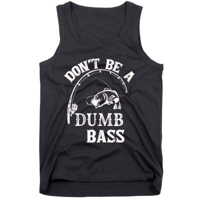 Fishing Clothes Carp Fishing Reel Pike Dont Be A Dumb Bass Tank Top